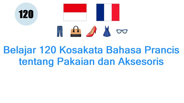 Belajar 120 Kosakata Bahasa Prancis tentang Pakaian dan Aksesoris